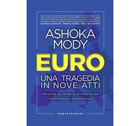 Euro. Una tragedia in nove atti - Mody Ashoka