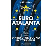 Euroatalanta: diario di un sogno in sette trasferte