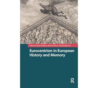 Eurocentrism in European History and Memory