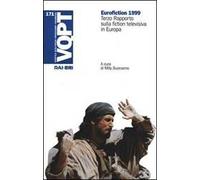 Eurofiction 1999. 3º rapporto sulla fiction televisiva in Europa