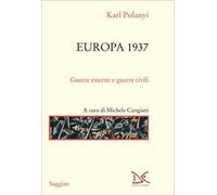 Europa 1937. Guerre esterne e guerre civili