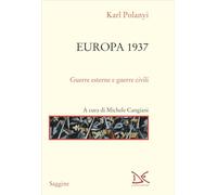 Europa 1937. Guerre esterne e guerre civili