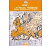 Europa 2011: il ritorno dei piccoli stati. Autonomie, piccole patrie, processi di sussidiarietà
