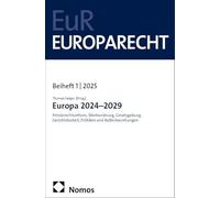 Europa 2024-2029: Primärrechtsreform, Werteordnung, Gesetzgebung, Gerichtsbarkeit, Politiken und Außenbeziehungen