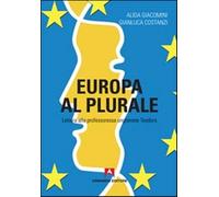 Europa al plurale. Lettera alla professoressa ungherese Teodora - Giacomin...