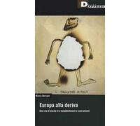 Europa alla deriva. Una via d'uscita tra establishment e sovranismi