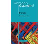 Europa. Compito e destino. Nuova ediz.