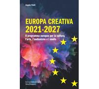 EUROPA CREATIVA 2021-2027: Il programma europeo per la cultura, l'arte, l'audiovisivo e i media