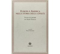 Europa e America nella storia della civiltà. Studi in onore di Aldo Stella