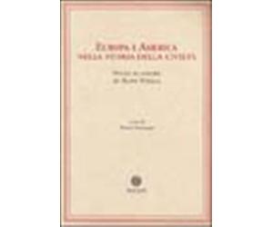 Europa e America nella storia della civiltà. Studi in onore di Aldo Stella...