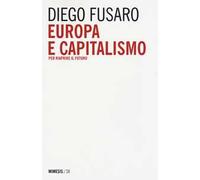 Europa e capitalismo. Per riaprire il futuro