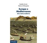 Europa e Mediterraneo. Una storia moderna