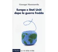 Libri Giuseppe Mammarella - Europa E Stati Uniti Dopo La Guerra Fredda