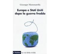 Libri Giuseppe Mammarella - Europa E Stati Uniti Dopo La Guerra Fredda