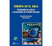 Europa en el aula. Enseñando los valores y prioridades de la Unión Europea
