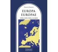 Europa, Europae. Storia, mito, utopia, illusione