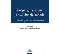 EUROPA, GUERRA, PACE E «SALUTE» DEI POPOLI - STORTI CLAUDIA (Curatore), VIOLINI