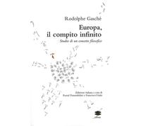 Europa, il compito infinito. Studio di un concetto filosofico - [Lithos]