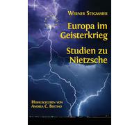 Europa im Geisterkrieg. Studien zu Nietzsche - Stegmaier Werner