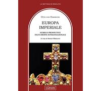 Europa imperiale. Storia e prospettive di un ordine sovranazionale