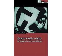 Europa in fondo a destra. Vecchi e nuovi fascismi