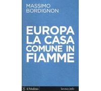 Europa: la casa comune in fiamme