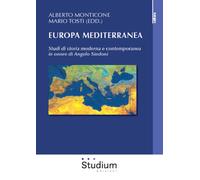 Europa mediterranea. Studi di storia moderna e contemporanea in onore di A...