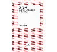 Europa. Nascita e affermazione di una civiltà