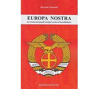 Europa nostra. La rivolta dei popoli europei contro il mondialismo