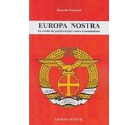 Europa nostra. La rivolta dei popoli europei contro il mondialismo