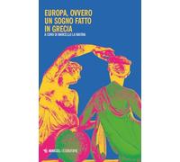 Europa, ovvero un sogno fatto in Grecia