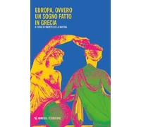 Europa, ovvero un sogno fatto in Grecia