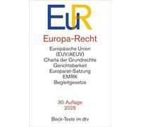 Europa-Recht: Vertrag über die Europäische Union, Vertrag über die Arbeitsweise der Europäischen Union, Charta der Grundrechte der Europäischen Union, ... - Rechtsstand: 1. Januar 2025: 5014