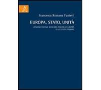 Europa, stato, unità. L'unione fiscale bancaria politica europea e lo Stato italiano