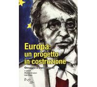 Europa: un progetto in costruzione. Omaggio a David Sassoli