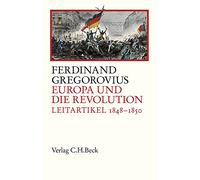 Europa und die Revolution: Leitartikel 1848-1850