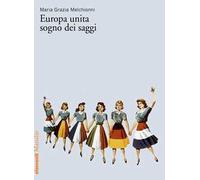 Europa unita, sogno dei saggi