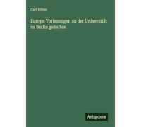 Europa Vorlesungen an der Universität zu Berlin gehalten