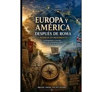 Europa y América Después de Roma: Pueblos en movimiento