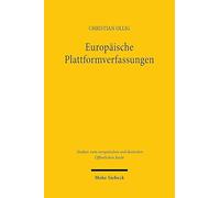 Europaische Plattformverfassungen: Die Konstitutionalisierung Digitaler Kommunikationsraume Durch Art. 14 Abs. 4 Digital Services Act