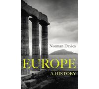 Europe. A history: A history from the ice age to the modern age