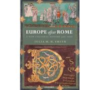 Europe after Rome: A New Cultural History, 500-1000