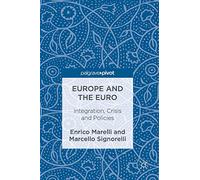 Europe and the Euro: Integration, Crisis and Policies