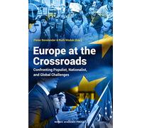 Europe at the Crossroads: Confronting Populist, Nationalist, and Global Challenges