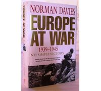 Europe at War: 1939-1945: No Simple Victory