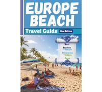 Europe Beach Travel Guide: Best Beaches, Hidden Gems & Budget Itineraries
