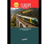 Europe by Train 2026: The Ultimate Rail Travel Guide to Scenic Routes, Iconic Cities, and Seamless Cross-Border Adventures