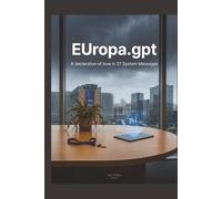 EUrope.GPT: A declaration of love in 27 System Messages