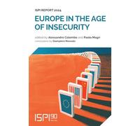 Europe in the age of insecurity. Ispi report 2024