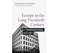 Europe in the Long Twentieth Century: A Transnational History